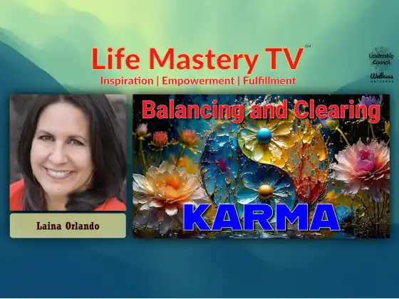 LMTV #253: Bilanciare e cancellare il karma (Laina Orlando)